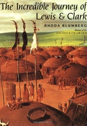 The Incredible Journey of Lewis and Clark (Rhoda Blumberg)