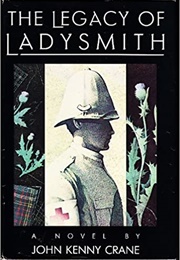 The Legacy of Ladysmith (John Kenny Crane)