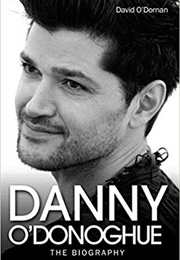 Danny O'Donoghue - The Biography (David O'Dorvan)