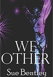 We Other (Sue Bentley)