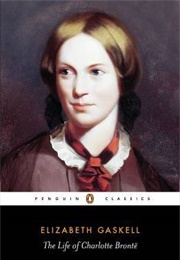 The Life of Charlotte Brontë (Elizabeth Gaskell)