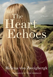 The Heart Echoes (Helena Von Zweigbergk)