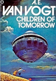Children of Tomorrow (A. E. Van Vogt)
