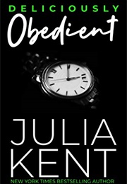 Deliciously Obedient (Julia Kent)
