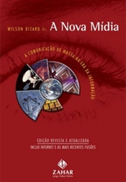 A Nova Mídia (Wilson Dizard Jr.)