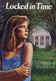 Locked in Time (Lois Duncan)