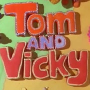 Tom &amp; Vicky
