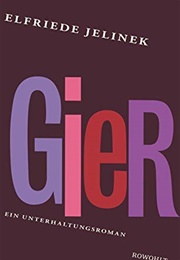 Gier (Elfriede Jelinek)