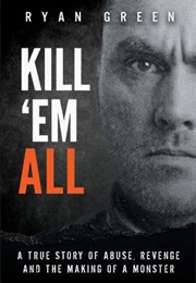 Kill &#39;em All (Ryan Green)