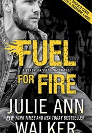 Fuel for Fire (Julie Ann Walker)