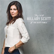 Thy Will - Hillary Scott & the Scott Family
