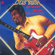 Otis Rush - So Many Roads: Live in Concert