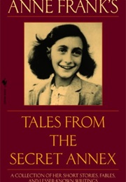 Anne Frank&#39;s Tales From the Secret Annex (Anne Frank)