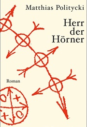 Herr Der Hörner (Matthias Politycki)