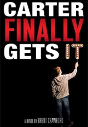 Carter Finally Gets It (Brent Crawford)