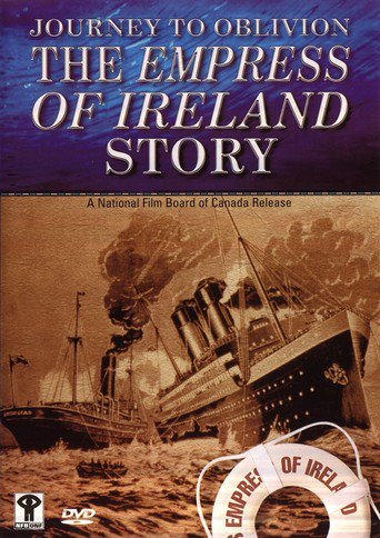Journey to Oblivion: The Empress of Ireland Story (2002)