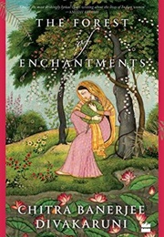 The Forest of Enchantments (Chitra Banerjee Divakaruni)