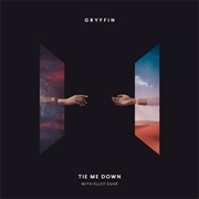 Tie Me Down - Gryffin & Elley Duhe