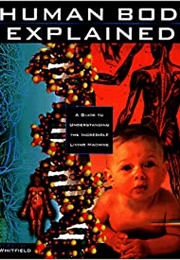 The Human Body Explained (Philip Whitfield)