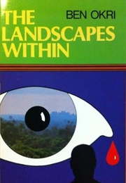 The Landscapes Within (Ben Okri)