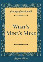 What's Mine's Mine (George MacDonald)