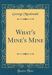 What&#39;s Mine&#39;s Mine (George MacDonald)