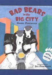 Bad Bears in the Big City (Daniel Pinkwater)