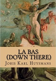 Down There (J. K. Huysmans)