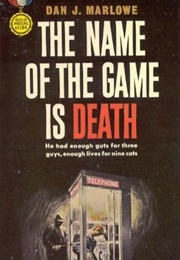 The Name of the Game Is Death (Dan J. Marlowe)