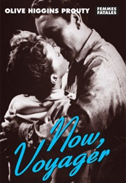 Now, Voyager (Olive Higgins Prouty)