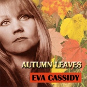 Autumn Leaves - Eva Cassidy