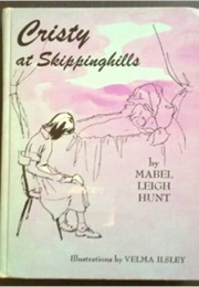 Cristy of Skipping Hills (Mabel Leigh Hunt)