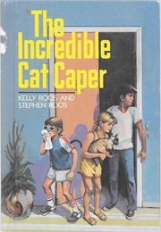 The Incredible Cat Caper (Kelley Roos, Stephen Roos)