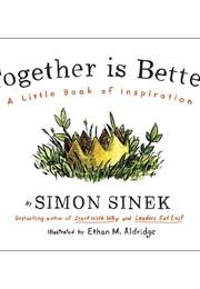 Together Is Better: A Little Book of Inspiration (Simon Sinek)