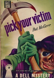 Pick Your Victim (Pat McGerr)