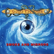Snake Charmer - Smoke and Mirrors