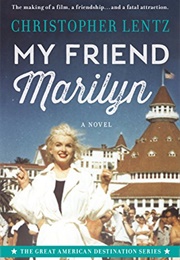 My Friend Marilyn: The Great American Destination Series (Christopher Lentz)