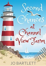 Second Chances at Channel View Farm (Jo Bartlett)