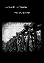 True Crime (Donna De La Perriere)