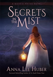 Secrets in the Mist (Anna Lee Huber)