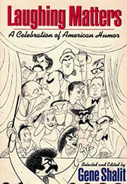 Laughing Matters : A Celebration of American Humor (Gene Shalit)
