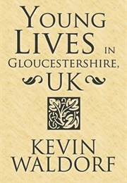 Young Lives in Gloucestershire, UK (Kevin Waldorf)