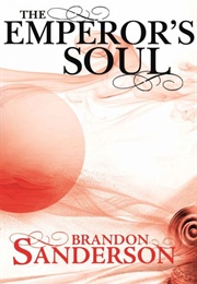 The Emperor&#39;s Soul (Brandon Sanderson)
