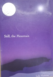 Still, the Mountain (Lola Haskins)