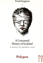 A Concussed History of Scotland (Frank Kuppner)