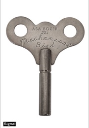 The Mechanical Bird (Asa Boxer)