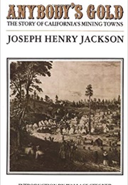 Anybody's Gold: The Story of California's Mining Towns (Joseph Henry Jackson)