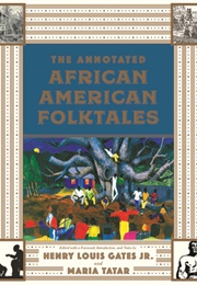 The Annotated African American Folktales (Maria Tatar)