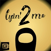 Lyin' 2 Me-CG5