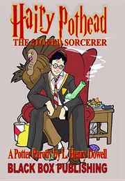 Hairy Pothead and the Stoned Sorcerer (L. Henry Dowell)